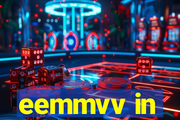 eemmvv in